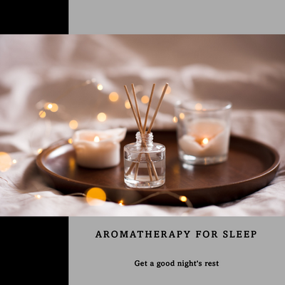 Aromatherapy for Sleep: How Scents Can Help You Drift Off